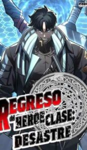 El regreso del heroe de clase: Desastre