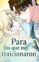 Para Los Que Me Traicionaron