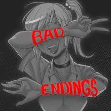 BAD Endings